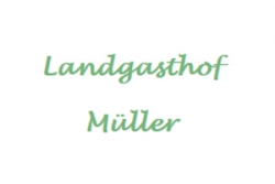 Logo für Landgasthof Müller Logo für Landgasthof Müller